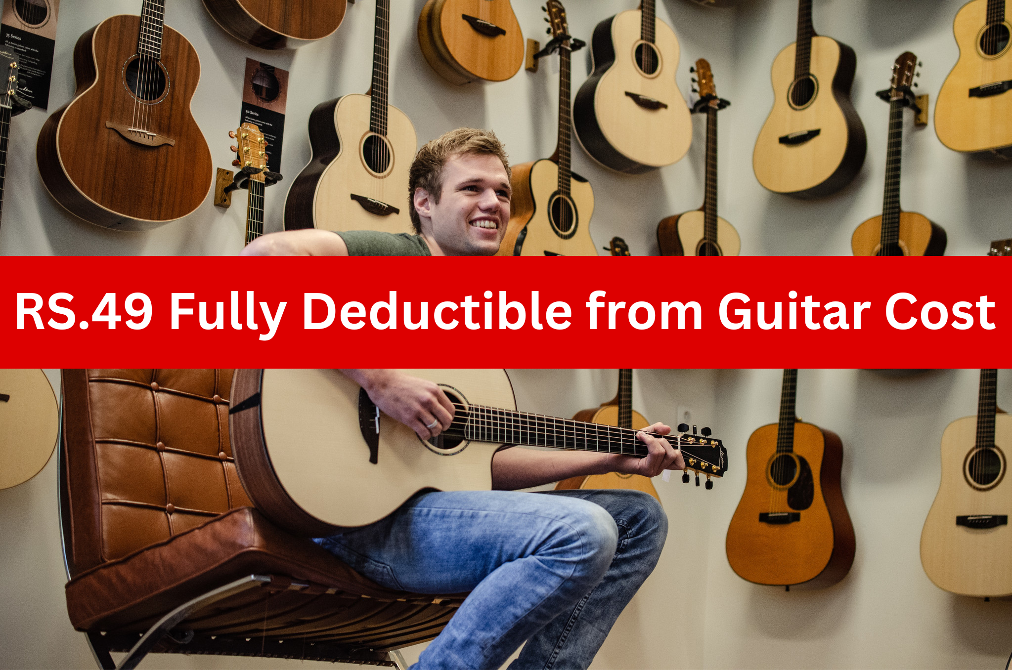 RS.49-Fully-Deductible-from-Guitar-Cost